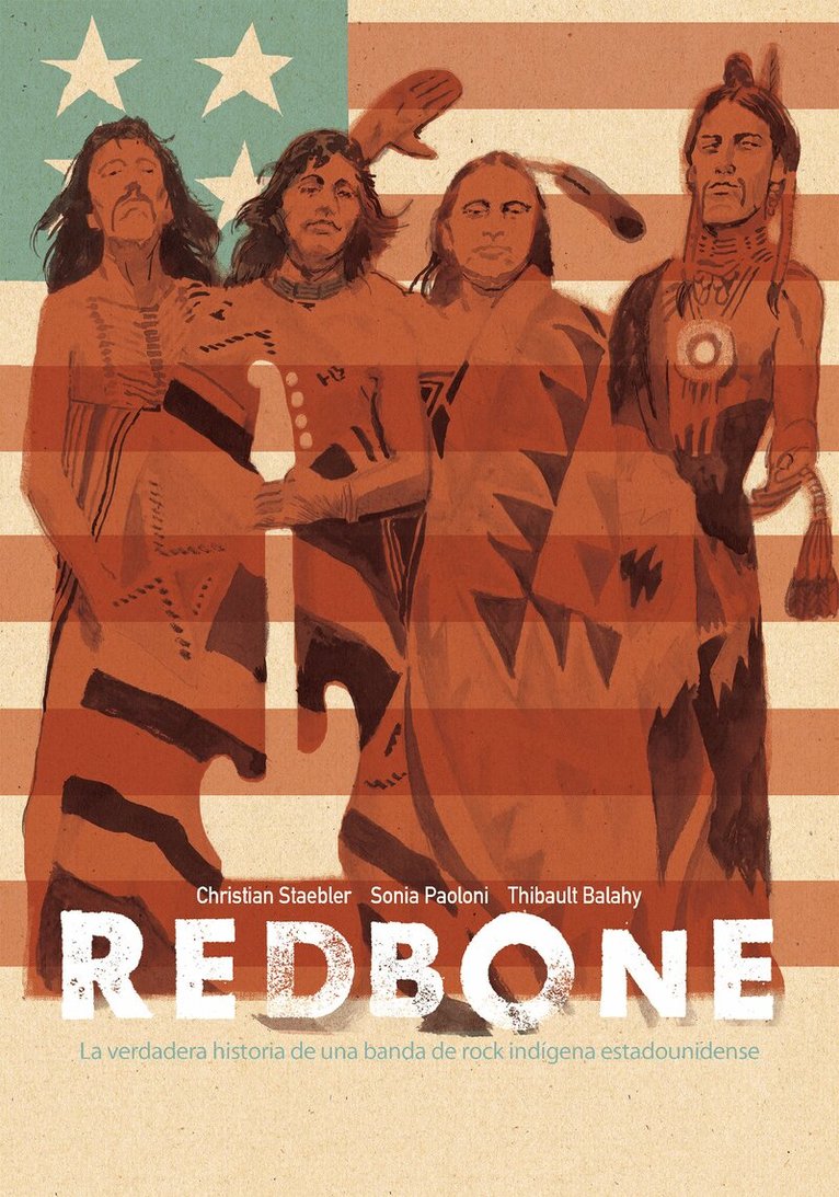 Christian Staebler, Sonia Paoloni - Redbone: la verdadera historia de una banda de rock indígena estadounidense (Redbone: The True Story of a Native American Rock Band Spanish Edition), Häftad. Tillgänglighet: Tillfälligt slut