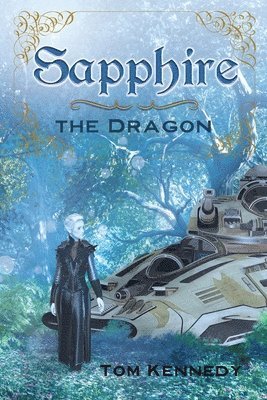 Tom Kennedy - Sapphire the Dragon, Häftad. Tillgänglighet: Lägg i varukorg