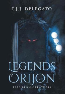 F J J Delegato - Legends of Orijon, Inbunden