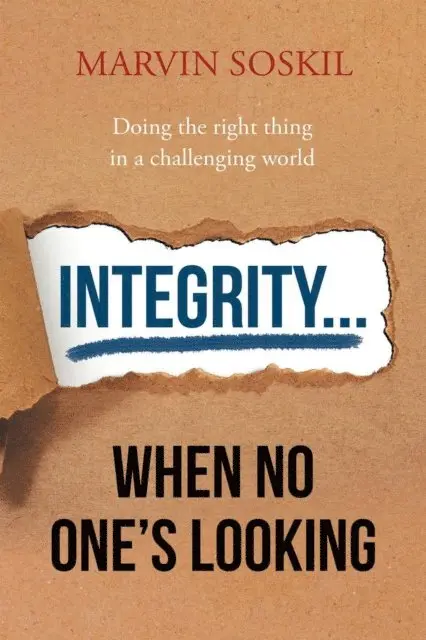 Marvin Soskil - Integrity.... When No One's Looking, E-bok. Tillgänglighet: Lägg i varukorg