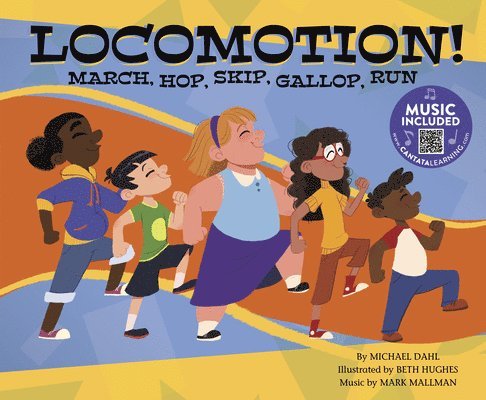 Michael Dahl - Locomotion!: March, Hop, Skip, Gallop, Run, Inbunden
