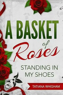 Tatiana Whigham - Basket of Roses, Häftad. Tillgänglighet: Lägg i varukorg
