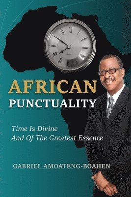 Gabriel Amoateng-Boahen - African Punctuality, Häftad