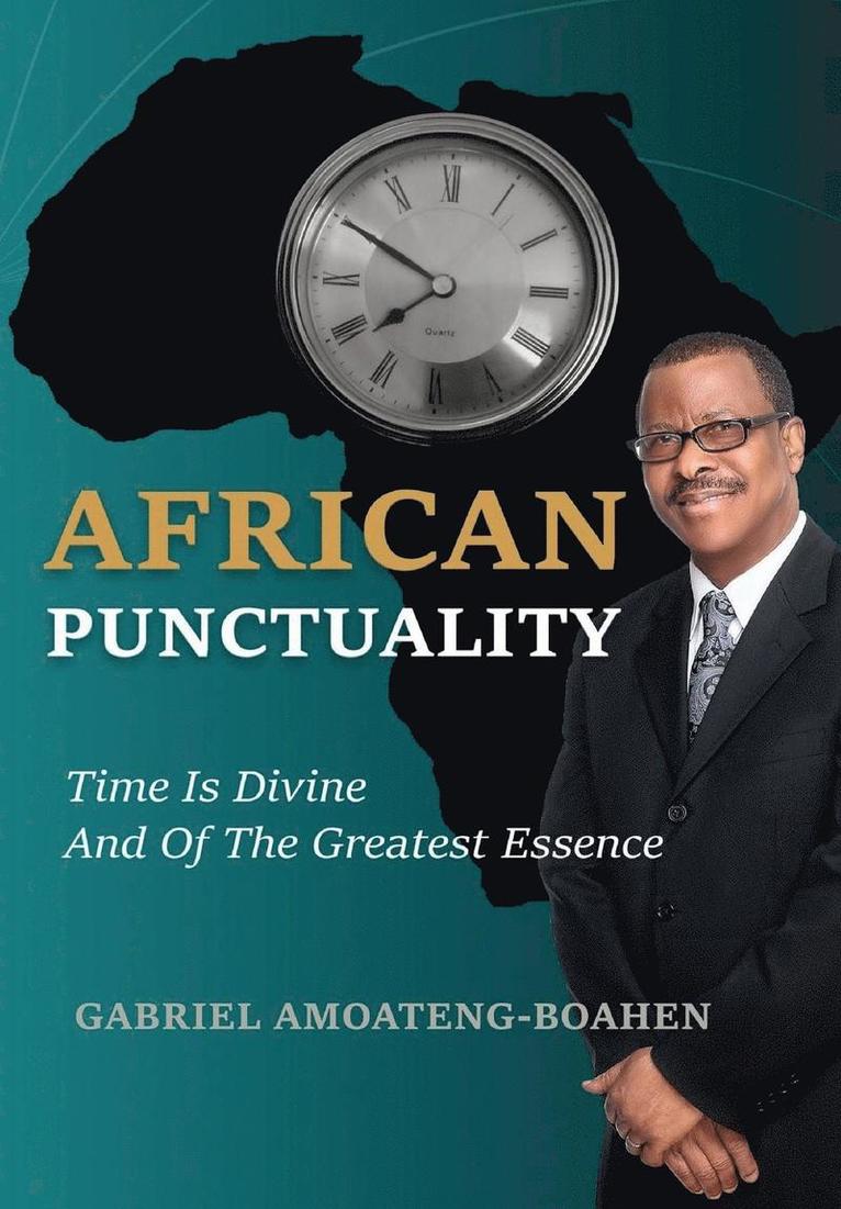 Gabriel Amoateng-Boahen - African Punctuality, Inbunden