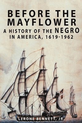 Lerone Bennett - Before the Mayflower, Häftad