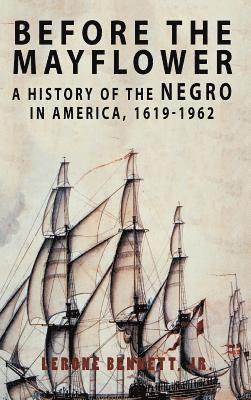 Lerone Bennett, Lerone Bennett Jr - Before the Mayflower, Inbunden
