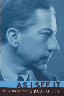 J Paul Getty, J Getty - As I See It, Häftad