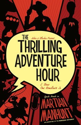 Ben Acker, Ben Blacker - Thrilling Adventure Hour: Martian Manhunt, Häftad