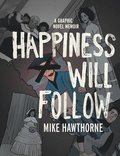 Happiness Will Follow