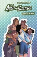 The Avant-Guards Vol. 3: Down to the Wire