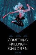 Something is Killing the Children Book One Deluxe Edition