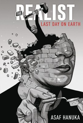 Asaf Hanuka - Realist: The Last Day on Earth, Inbunden