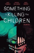 Something is Killing the Children Vol. 6