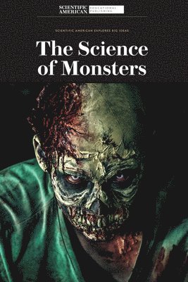 Scientific American Editors - The Science of Monsters, Inbunden