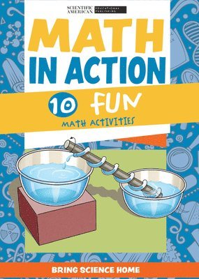 Scientific American Editors - Math in Action: 10 Fun Math Activities, Häftad