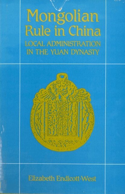 Elizabeth Endicott-West - Mongolian Rule in China, E-bok