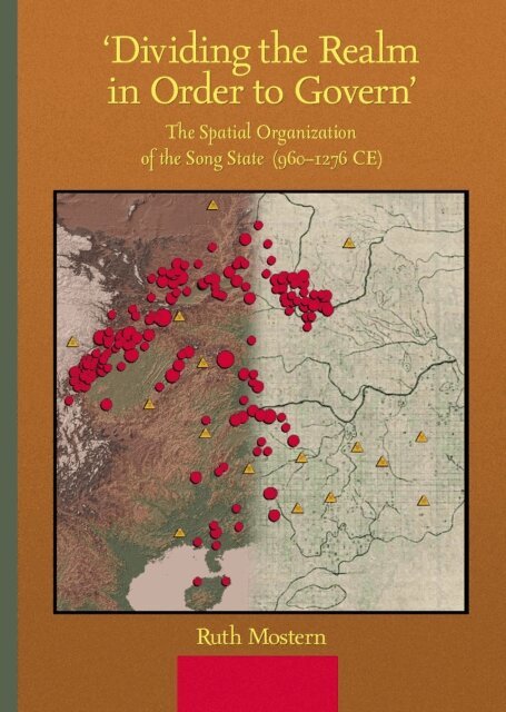 Ruth Mostern - &quote;Dividing the Realm in Order to Govern&quote;, E-bok