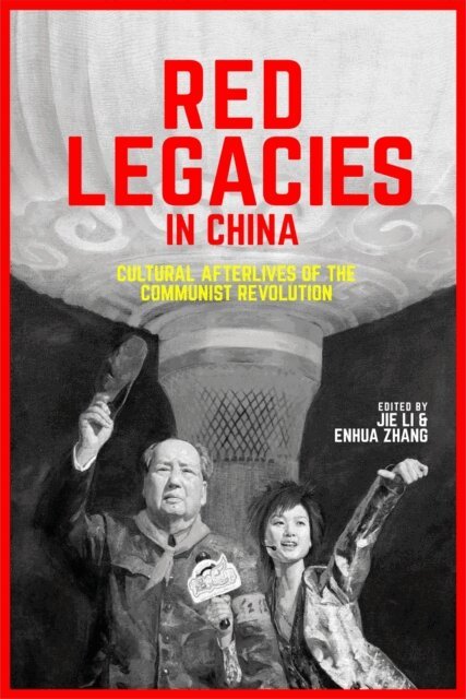 Enhua Zhang, Jie Li - Red Legacies in China, E-bok