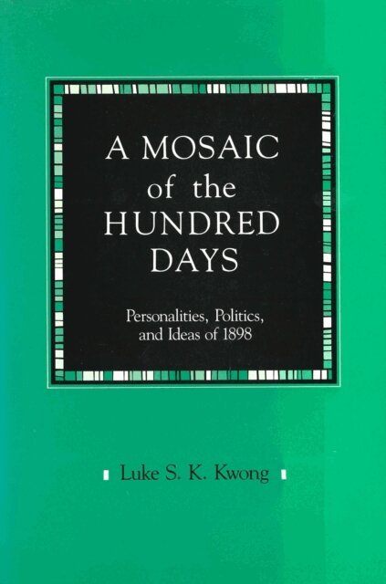 Luke S. K. Kwong - Mosaic of the Hundred Days, E-bok