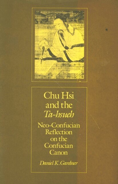Daniel K. Gardner - Chu Hsi and the &quote;Ta Hsueh&quote;: Neo-Confucian Reflection on the Confucian Canon, E-bok