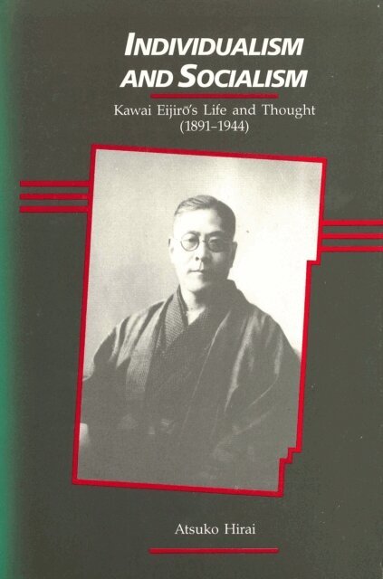 Atsuko Hirai - Individualism and Socialism: The Life and Thought of Kawai Eijiro (1891-1944), E-bok