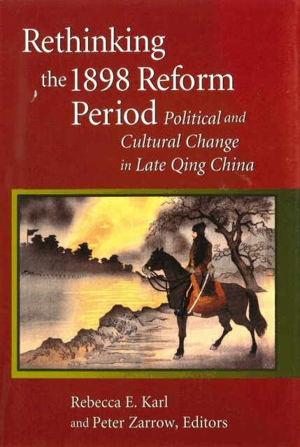 Peter Zarrow, Rebecca E. Karl - Rethinking the 1898 Reform Period, E-bok