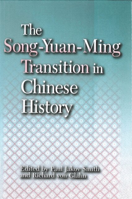 Richard von Glahn, Paul Jakov Smith - Song-Yuan-Ming Transition in Chinese History, E-bok