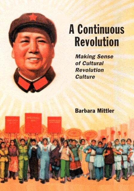 Barbara Mittler - Continuous Revolution, E-bok