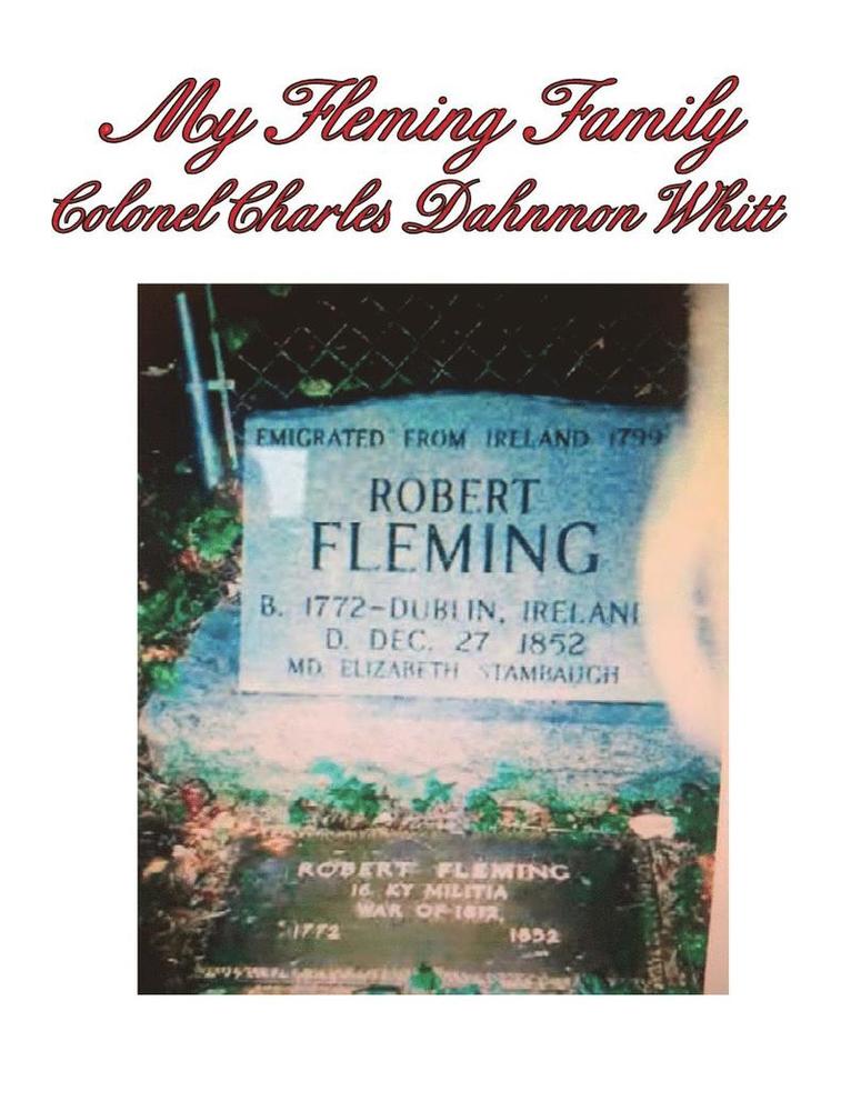 Colonel Charles Dahnmon Whitt - My Fleming Family, Häftad
