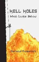 Donald George Firesmith - Hell Holes: What Lurks Below, Häftad. Tillgänglighet: Lägg i varukorg