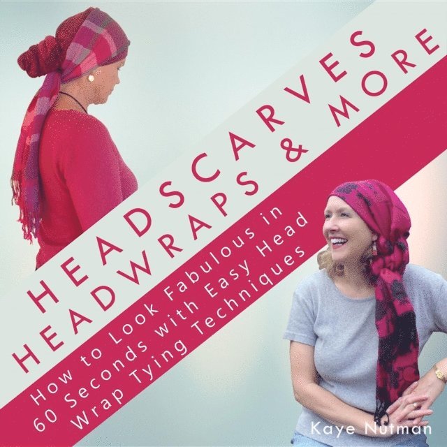 Kaye Nutman - Headscarves, Head Wraps & More, E-bok