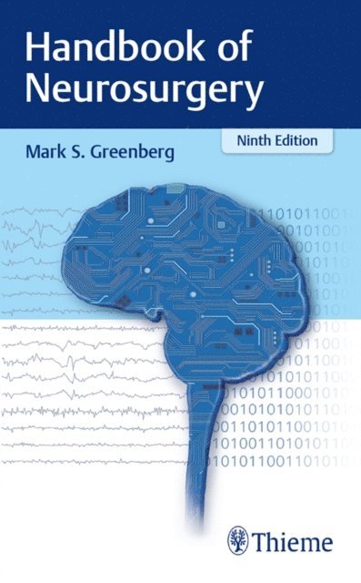 Mark S. Greenberg - Handbook of Neurosurgery, E-bok