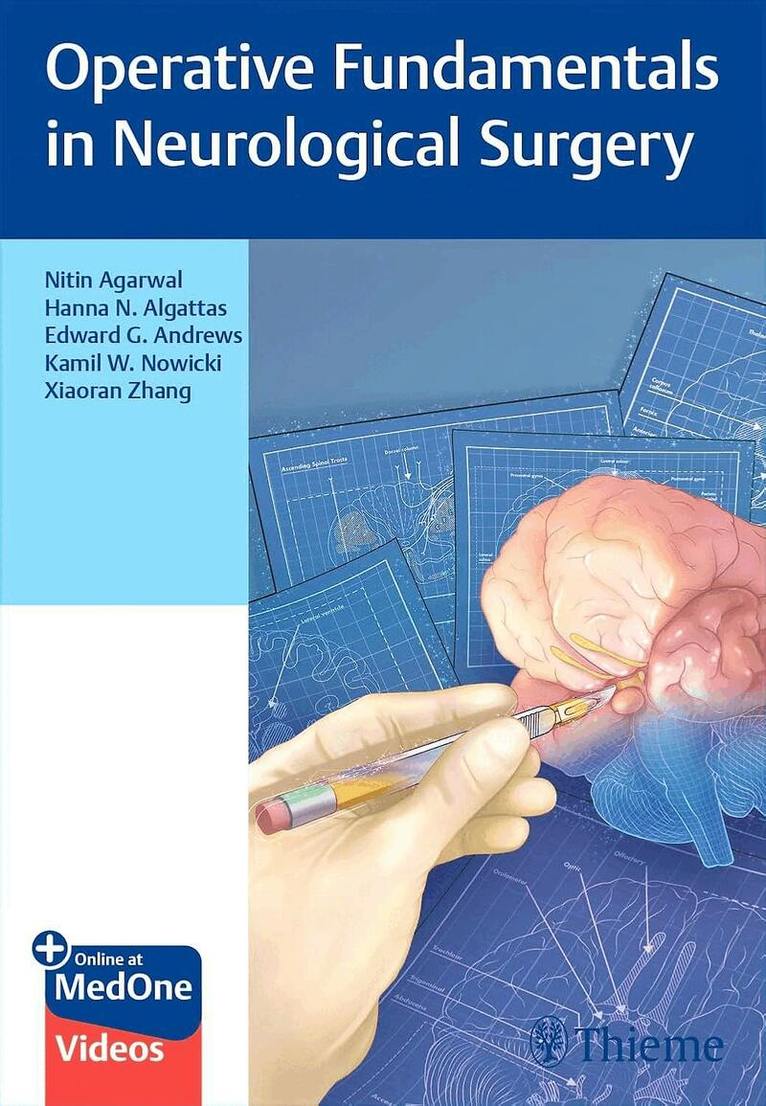 Nitin Agarwal, Hanna Algattas, Edward Andrews, Kamil Nowicki, Xiaoran Zhang, Nitin Agarwal, Hanna Algattas, Edward Andrews, Kamil Nowicki, Xiaoran Zhang - Operative Fundamentals in Neurological Surgery, Övrigt