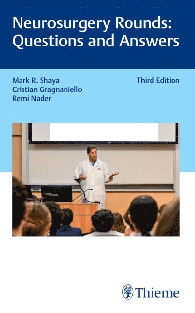 Remi Nader, Cristian Gragnaniello, Mark R. Shaya - Neurosurgery Rounds: Questions and Answers, E-bok
