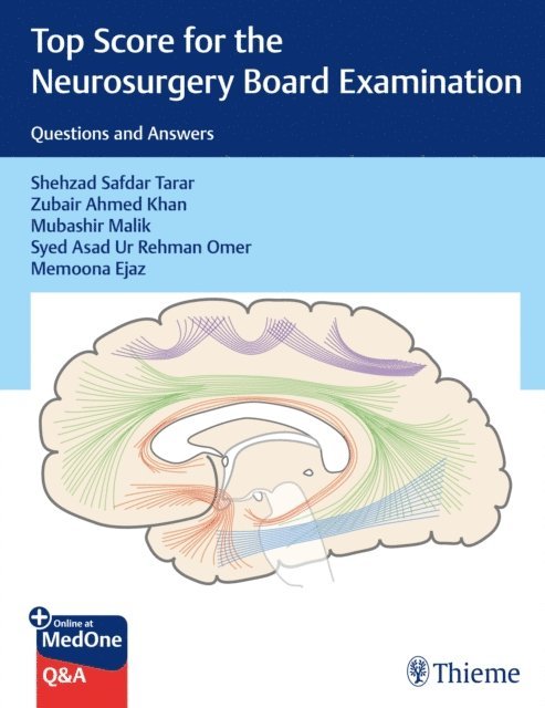 Memoona Ejaz, Syed Asad Ur Rehman Omer, Mubashir Malik, Zubair Ahmed Khan, Shehzad Safdar Tarar - Top Score for the Neurosurgery Board Examination, E-bok
