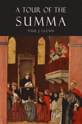 Paul J Glenn, Thomas Aquinas - Tour of the Summa, Häftad