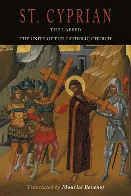 St Cyprian - Lapsed / The Unity of the Catholic Church, Häftad. Tillgänglighet: Lägg i varukorg