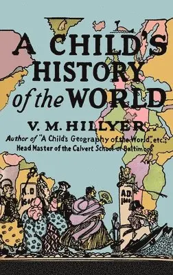 V M Hillyer - Child's History of the World, Inbunden. Tillgänglighet: Lägg i varukorg