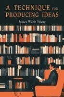 James Webb Young - Technique for Producing Ideas, Häftad