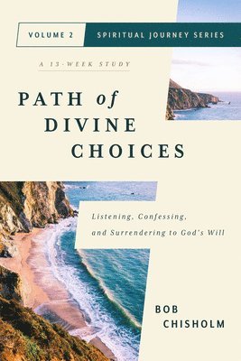 Bob Chisholm - Path of Divine Choices, Häftad