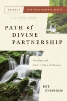 Bob Chisholm - Path of Divine Partnership: Walking with God in Life and Mission, Häftad