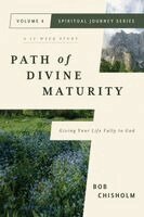 Bob Chisholm - Path of Divine Maturity: Giving Your Life Fully to God, Häftad