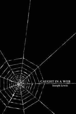 Joseph Lewis - Caught in a Web, Häftad