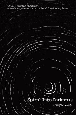 Joseph Lewis - Spiral Into Darkness, Häftad