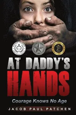 Jacob Paul Patchen - At Daddy's Hands, Häftad. Tillgänglighet: Lägg i varukorg