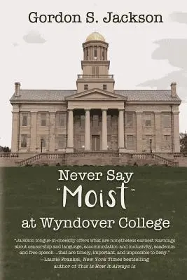 Gordon S Jackson - Never Say Moist at Wyndover College, Häftad. Tillgänglighet: Lägg i varukorg