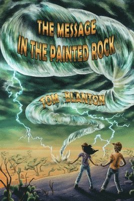 Tom Blanton - Message in the Painted Rock, Häftad