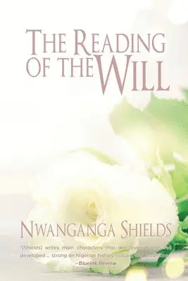 Nwanganga Shields - Reading of the Will, Häftad. Tillgänglighet: Lägg i varukorg