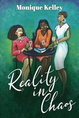 Monique Kelley - Reality in Chaos, Häftad. Tillgänglighet: Lägg i varukorg