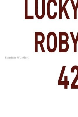 Stephen Wunderli - Lucky Roby 42, Häftad. Tillgänglighet: Lägg i varukorg